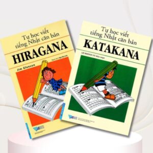 Tự Học Viết Tiếng Nhật Căn Bản Hiragana & Katakana (Tái Bản)