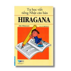 Tự Học Viết Tiếng Nhật Căn Bản Hiragana & Katakana (Tái Bản)