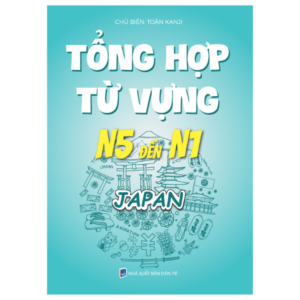 Tổng Hợp Từ Vựng Từ N5 Đến N1